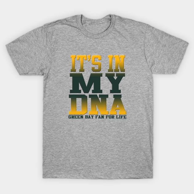 It's in my DNA T-Shirt by wifecta